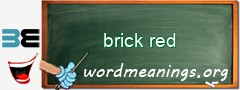 WordMeaning blackboard for brick red